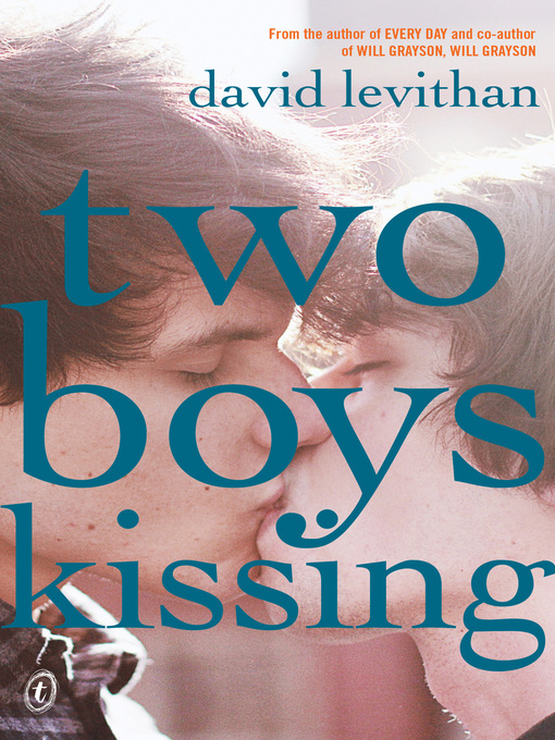 Title details for Two Boys Kissing by David Levithan - Available